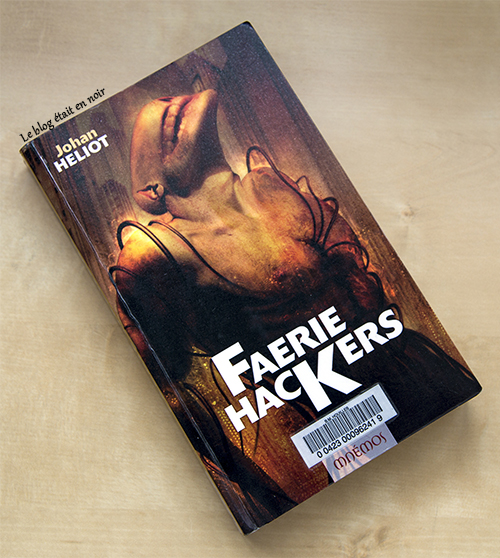Faerie Hackers - Johan Heliot