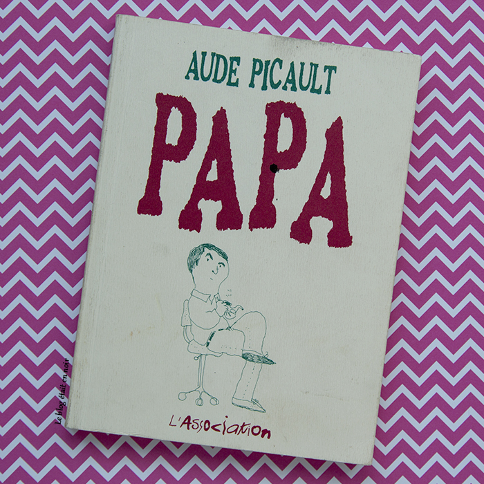 Papa - Aude Picault