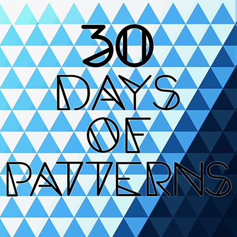 30 days of patterns